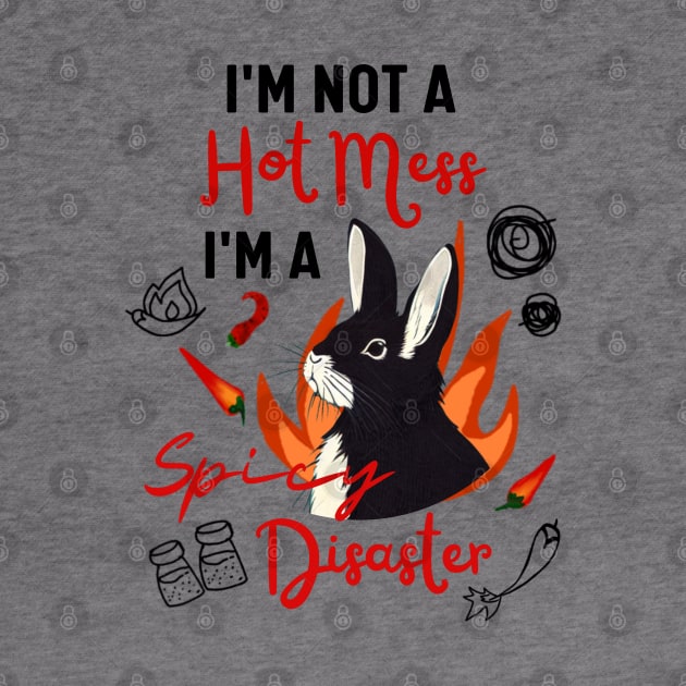 Funny Rabbit Meme Naughty Rex Bunny is A Hot Mess I Am A Spicy Disaster by Mochabonk